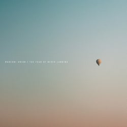 The Fear of Never Landing