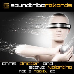 Chris Drifter & Steve Valentine - Not A Reality EP