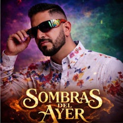SOMBRAS DEL AYER