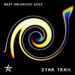 BEST MELODICOS 2023 (STAR TRAX)