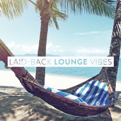 Laid-Back Lounge Vibes Vol. 2