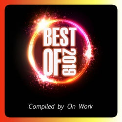 Best of 2019 (Compiled by on Work)