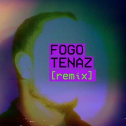 Fogo Tenaz (Remix)