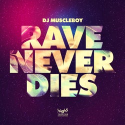 Rave Never Dies