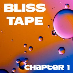 Bliss Tape: Chapter 1