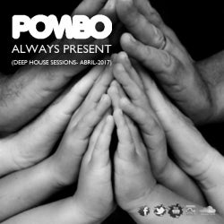 Dj Pombo-Always Present(Deep House Session)