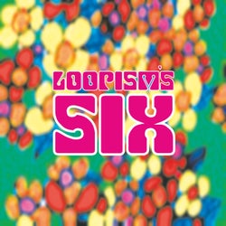 Loopism's 6