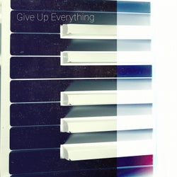 Give up Everything