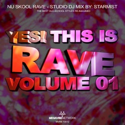 YES! This Is Rave - Volume 01