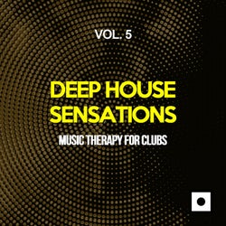 Deep House Sensations, Vol. 5 (Music Therapy For Clubs)
