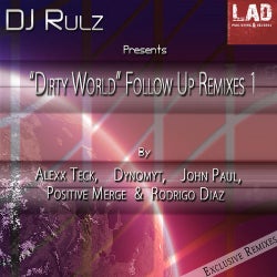 Dirty World Follow Up Remixes I