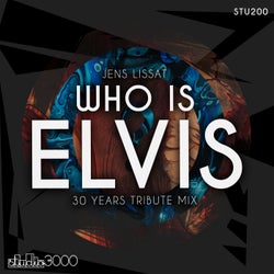 Who Is Elvis (30 Years Tribute Mix)