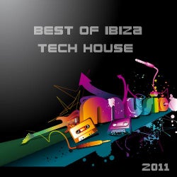 Best Of Ibiza Tech House Music 2011	