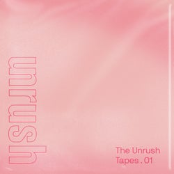 The Unrush Tapes 01 - Requiems for Refuge