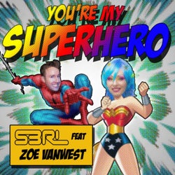 You're My Superhero (DJ Edit)