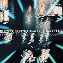 Electric Echoes: Aria Of The Cosmos