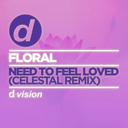 Need to Feel Loved (Celestal Remix)