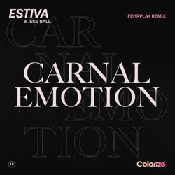 Carnal Emotion (Fehrplay Remix)