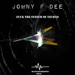 Fuck The System Of Techno