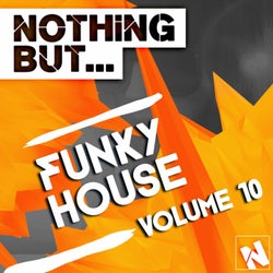 Nothing But... Funky, House, Vol. 10