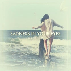 Sadness In Your Eyes