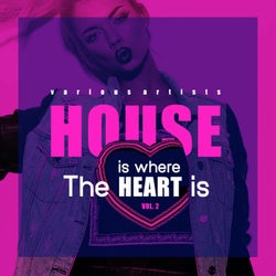 House Is Where The Heart Is, Vol. 2