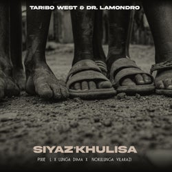 Siyaz'khulisa (feat. Pixie L, Lunga Dima, Nokulunga Vilakazi)