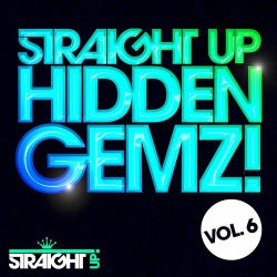 Straight Up Hidden Gemz! Vol. 6