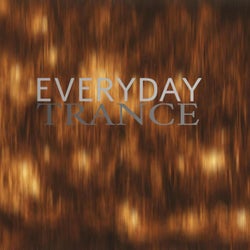 Everyday trance