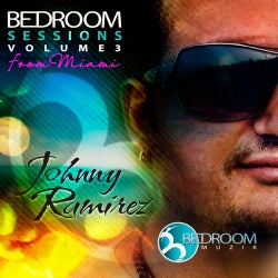 Bedroom Sessions Volume 3 From Miami Johnny Ramirez