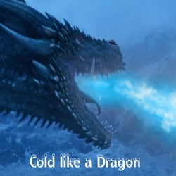 Cold Like a Dragon