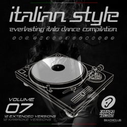 Italian Style Everlasting Italo Dance Compilation, Vol. 7