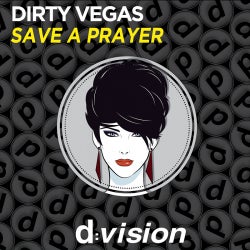 Dirty Vegas 'Save A Prayer' Feb Chart