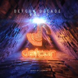 Defcon Decade, Vol. 1 (Mixed by Lazarus) [Unmixed Versions 1]