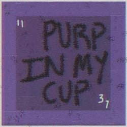Purp in My Cup