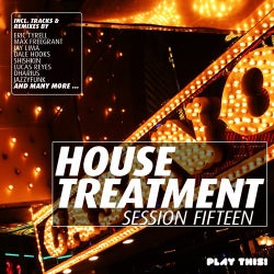 House Treatment - Session Fifteen