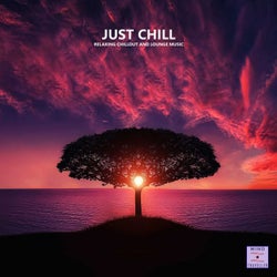 Just Chill (Relaxing Chillout and Lounge Music)