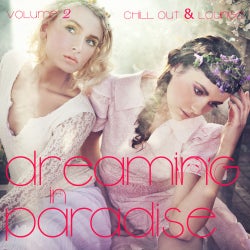 Dreaming In Paradise Volume 2 - Chill Out And   Lounge