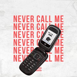 Never Call Me