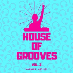House Of Grooves, Vol. 2