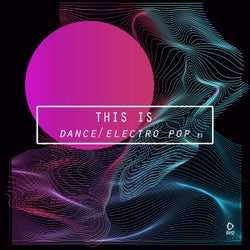 This Is Dance/Electro Pop, Vol. 2