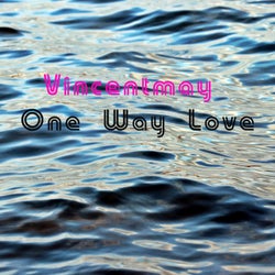 One Way Love (Original Mix)