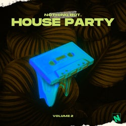 Nothing But... House Party, Vol. 02