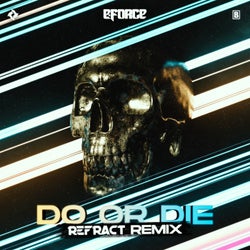 Do Or Die - Refract Remix