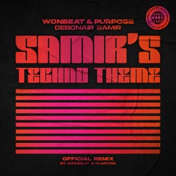 Samir's Techno Theme (Wonbeat & Purpose Remix)