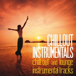 Chillout Instrumentals (Chill out and Lounge Instrumental Tracks)