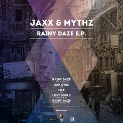 Jaxx&Mythz Rainy Daze E.P.