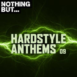 Nothing But... Hardstyle Anthems, Vol. 09