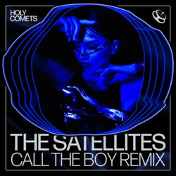 The Satellites (Call The Boy Remix)