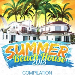 Summer Beach House 2013 Compilation